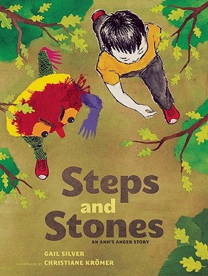 Steps and Stones: An Anh's Anger Story by Silver, Gail