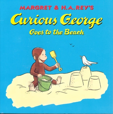 Curious George Goes to the Beach by Rey, H. A.