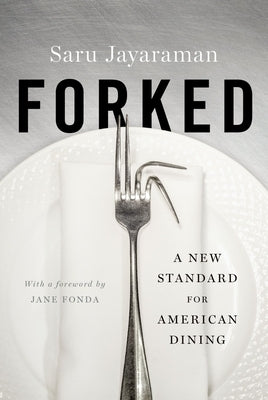 Forked: A New Standard for American Dining by Jayaraman, Saru