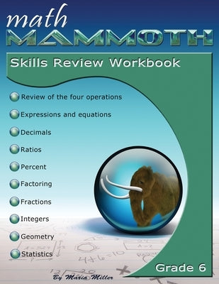 Math Mammoth Grade 6 Skills Review Workbook by Miller, Maria