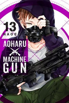 Aoharu X Machinegun, Vol. 13 by Naoe