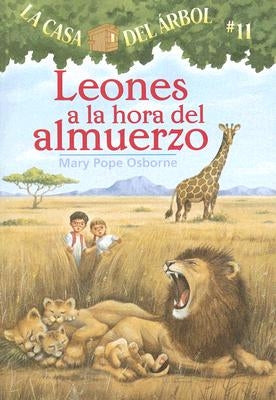 Leones a la Hora del Almuerzo by Osborne, Mary Pope