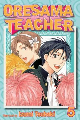 Oresama Teacher, Vol. 5, 5 by Tsubaki, Izumi