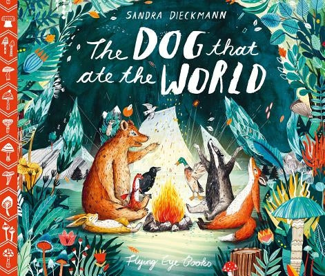 The Dog That Ate the World by Dieckmann, Sandra