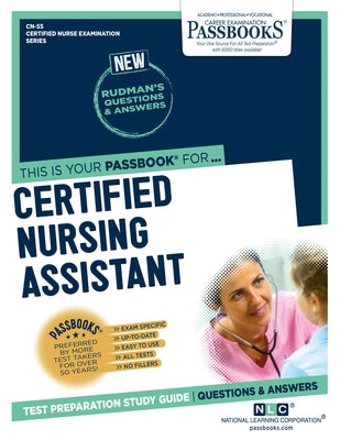 Certified Nursing Assistant (Cn-55): Passbooks Study Guidevolume 55 by National Learning Corporation