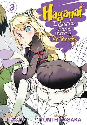 Haganai: I Don't Have Many Friends, Volume 3 by Hirasaka, Yomi