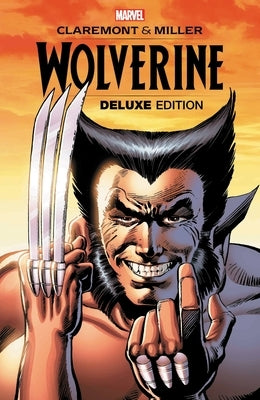 Wolverine by Claremont & Miller: Deluxe Edition by Claremont, Chris