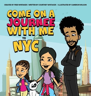 Come on a Journee with me to NYC by Whitaker, Fred