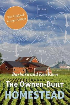 The Owner-Built Homestead by Kern, Barbara