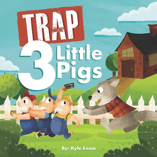 Trap 3 Little Pigs by Exum, Kyle