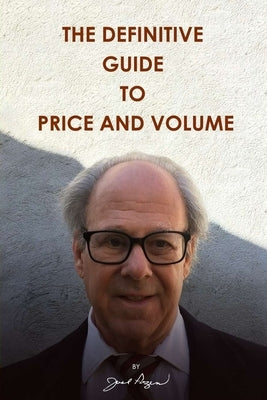 The Definitive Guide to Price and Volume by Pozen, Joel
