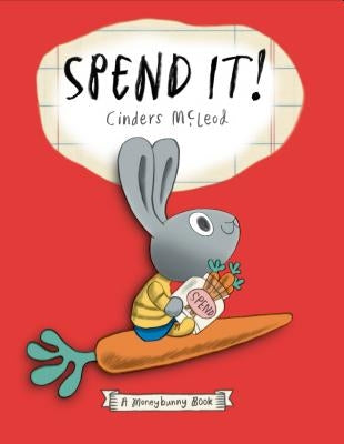 Spend It! by McLeod, Cinders