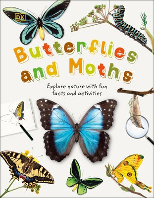 Butterflies and Moths: Explore Nature with Fun Facts and Activities by DK