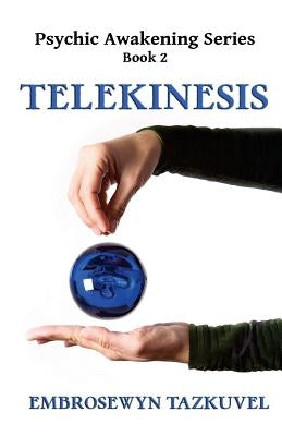 Telekinesis by Tazkuvel, Embrosewyn