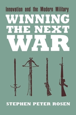 Winning the Next War by Rosen, Stephen Peter