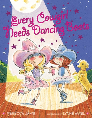 Every Cowgirl Needs Dancing Boots by Janni, Rebecca