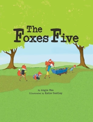 The Foxes Five by Mee, Angie