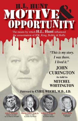 H.L. Hunt: Motive & Opportunity by Curington, John