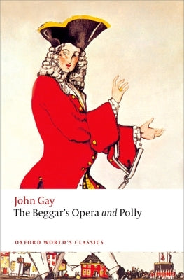 The Beggar's Opera and Polly by Gay, John