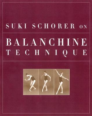 Suki Schorer on Balanchine Technique by Yule, Sean