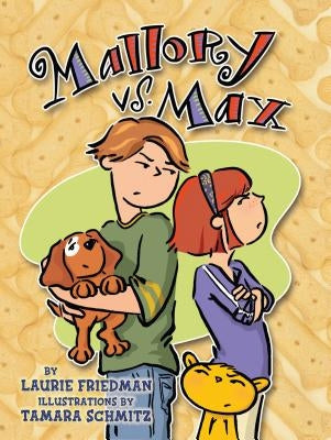 Mallory vs. Max by Friedman, Laurie