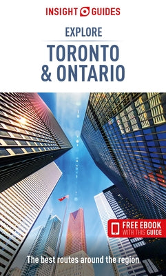 Insight Guides Explore Toronto & Ontario (Travel Guide with Free Ebook) by Insight Guides
