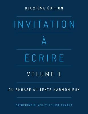 Invitation à écrire, deuxième édition (Volume 1) by Black, Catherine