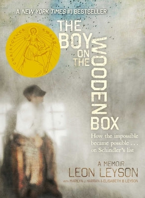 The Boy on the Wooden Box: How the Impossible Became Possible...on Schindler's List by Leyson, Leon