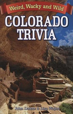 Colorado Trivia by Daters, John