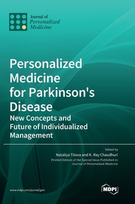 Personalized Medicine for Parkinson's Disease: New Concepts and Future of Individualized Management by Titova, Nataliya