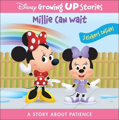 Disney Growing Up Stories: Millie Can Wait a Story about Patience: A Story about Patience by Pi Kids