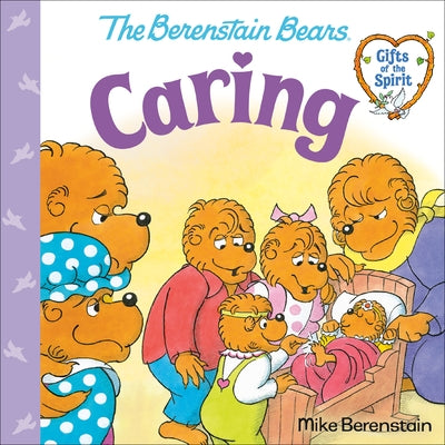Caring (Berenstain Bears Gifts of the Spirit) by Berenstain, Mike