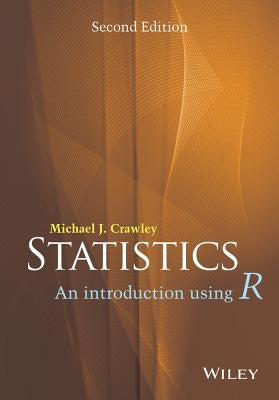 Statistics: An Introduction Using R, 2nd Edition by Crawley, Michael J.