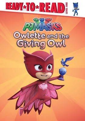Owlette and the Giving Owl: Ready-To-Read Level 1 by Pendergrass, Daphne