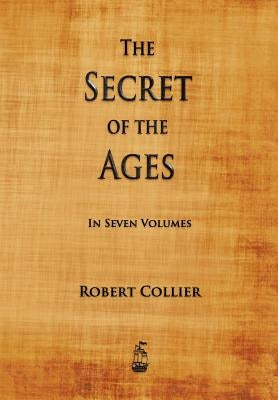 The Secret of the Ages by Collier, Robert