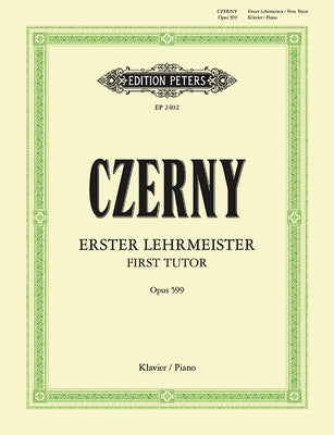 First Tutor Op. 599 for Piano by Czerny, Carl