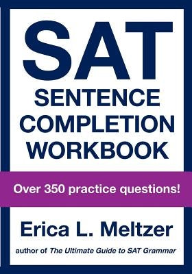 SAT Sentence Completion Workbook by Meltzer, Erica