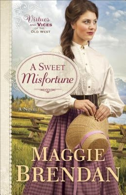 A Sweet Misfortune by Brendan, Maggie