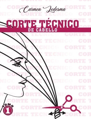 Corte Técnico De Cabello by Ledesma, Carmen