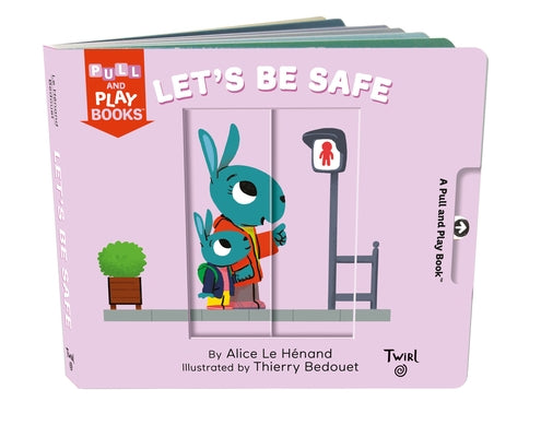 Pull and Play Books: Let's Be Safe by Le Henand, Alice