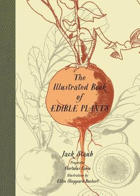 The Illustrated Book of Edible Plants by Staub, Jack