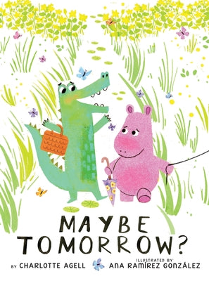 Maybe Tomorrow? (a Story about Loss, Healing, and Friendship) by Agell, Charlotte