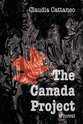 The Canada Project by Cattaneo, Claudia