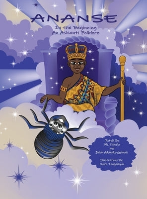 Ananse In the Beginning by MS Pamela
