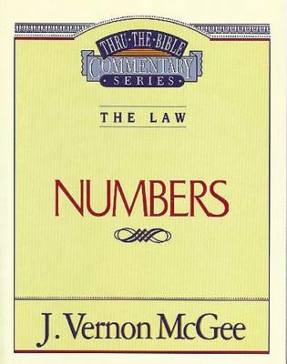 Thru the Bible Vol. 08: The Law (Numbers): 8 by McGee, J. Vernon