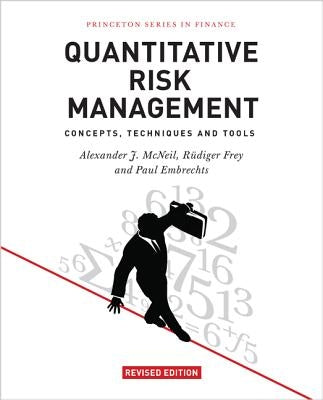 Quantitative Risk Management: Concepts, Techniques and Tools - Revised Edition by McNeil, Alexander J.