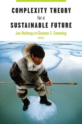 Complexity Theory for a Sustainable Future by Norberg, Jon