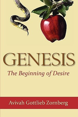 Genesis The Beginning of Desire by Zornberg, Avivah Gottlieb