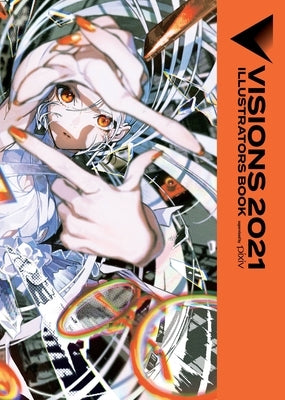 Visions 2021__illustrators Book by Pixiv Inc
