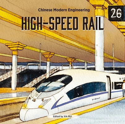 High-Speed Rail by Xia, Rui